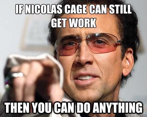 Nicolas Cage motivation